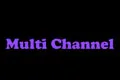 MULTI CHANNEL